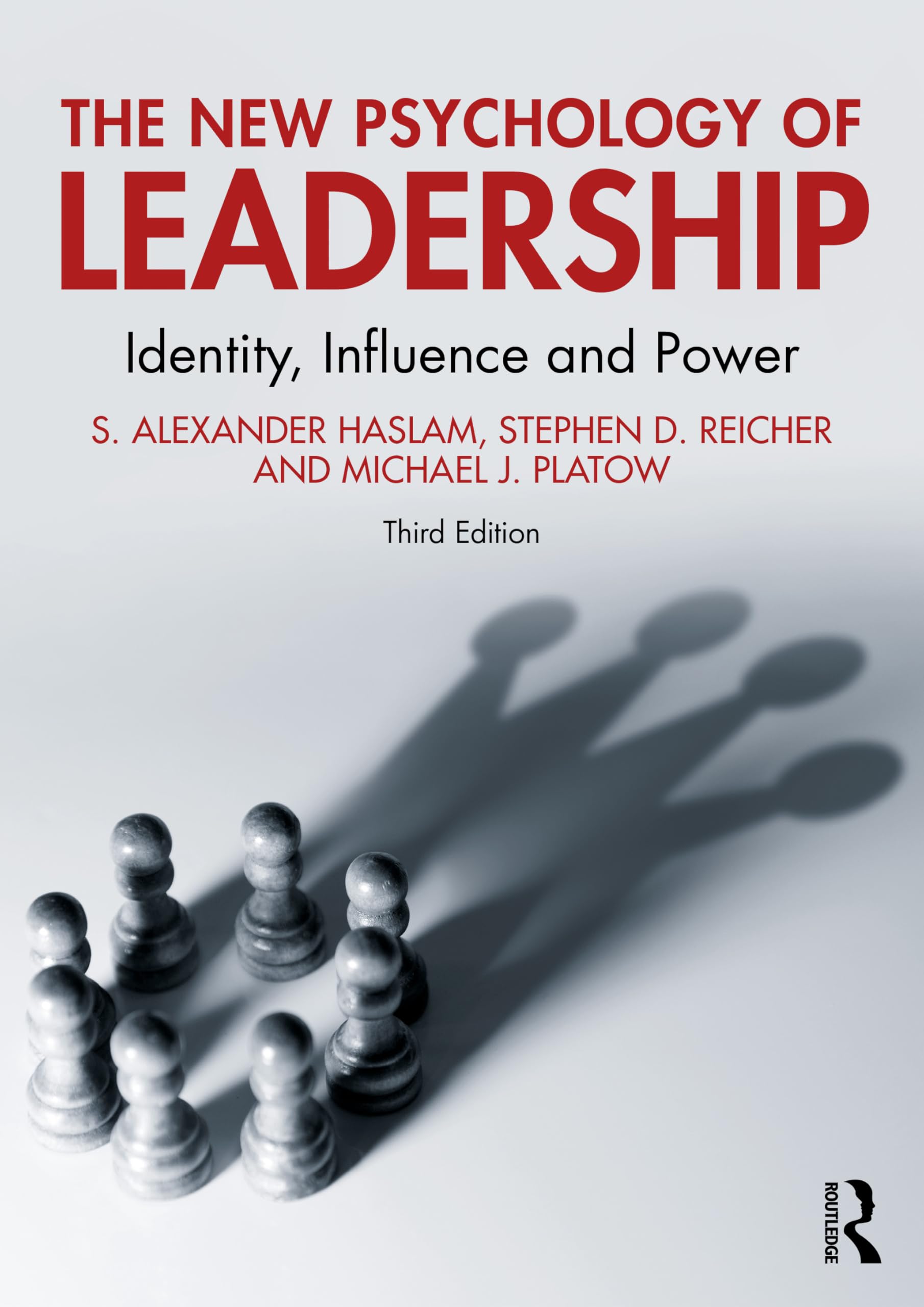 Cover of The New Psychology of Leadership: Identity, Influence and Power