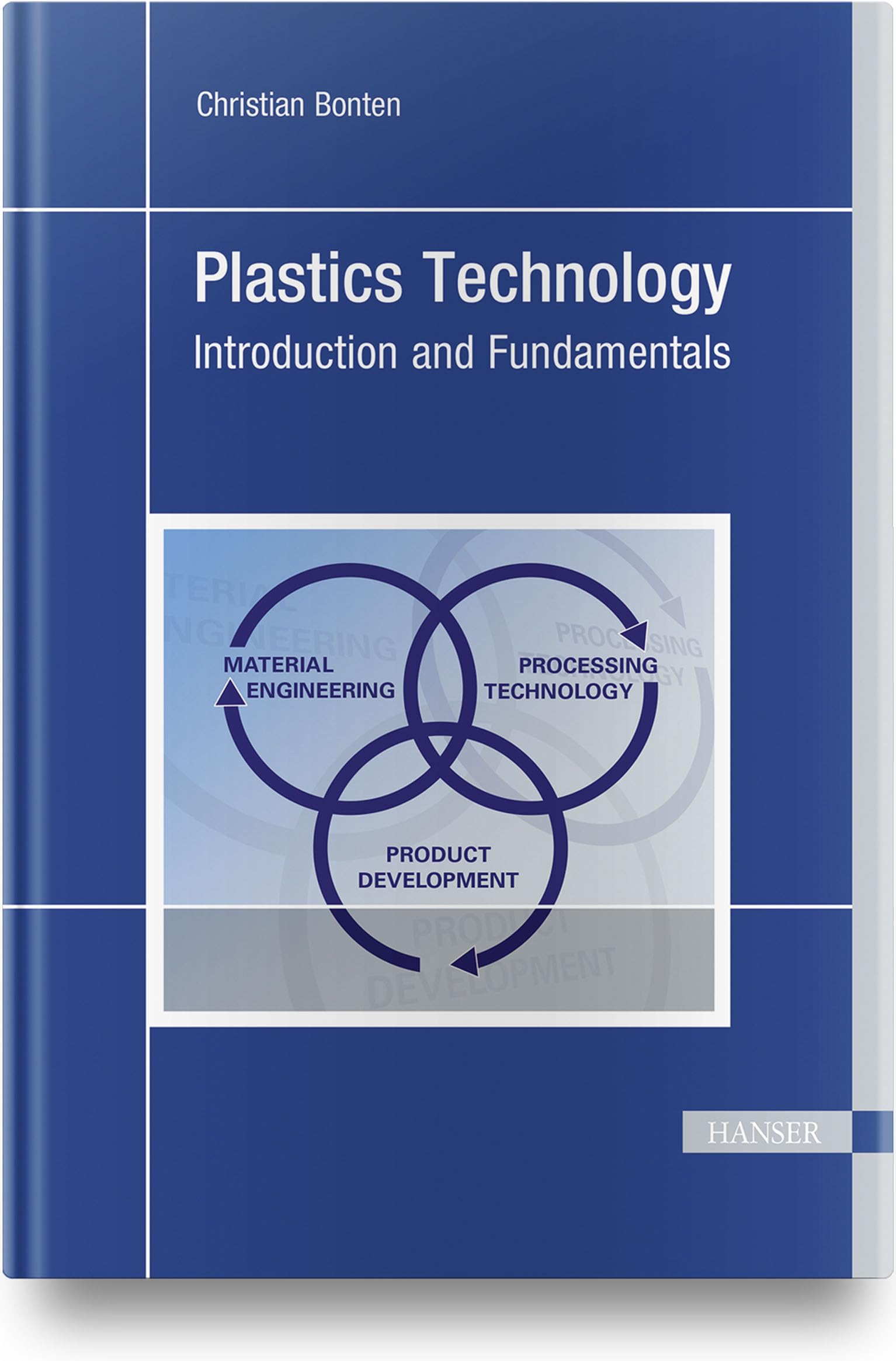 Cover of Plastics Technology: Introduction and Fundamentals
