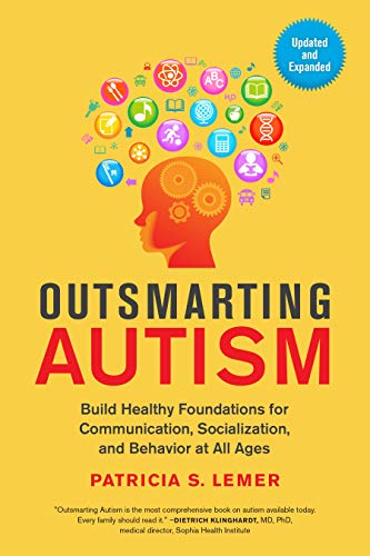 Cover of Outsmarting Autism, Updated and Expanded: Build Healthy Foundations for Communication, Socialization, and Behavior at All Ages