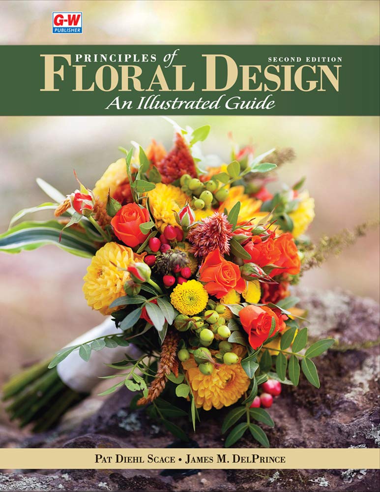 Cover of Principles of Floral Design: An Illustrated Guide (Second Edition, Revised, Textbook)