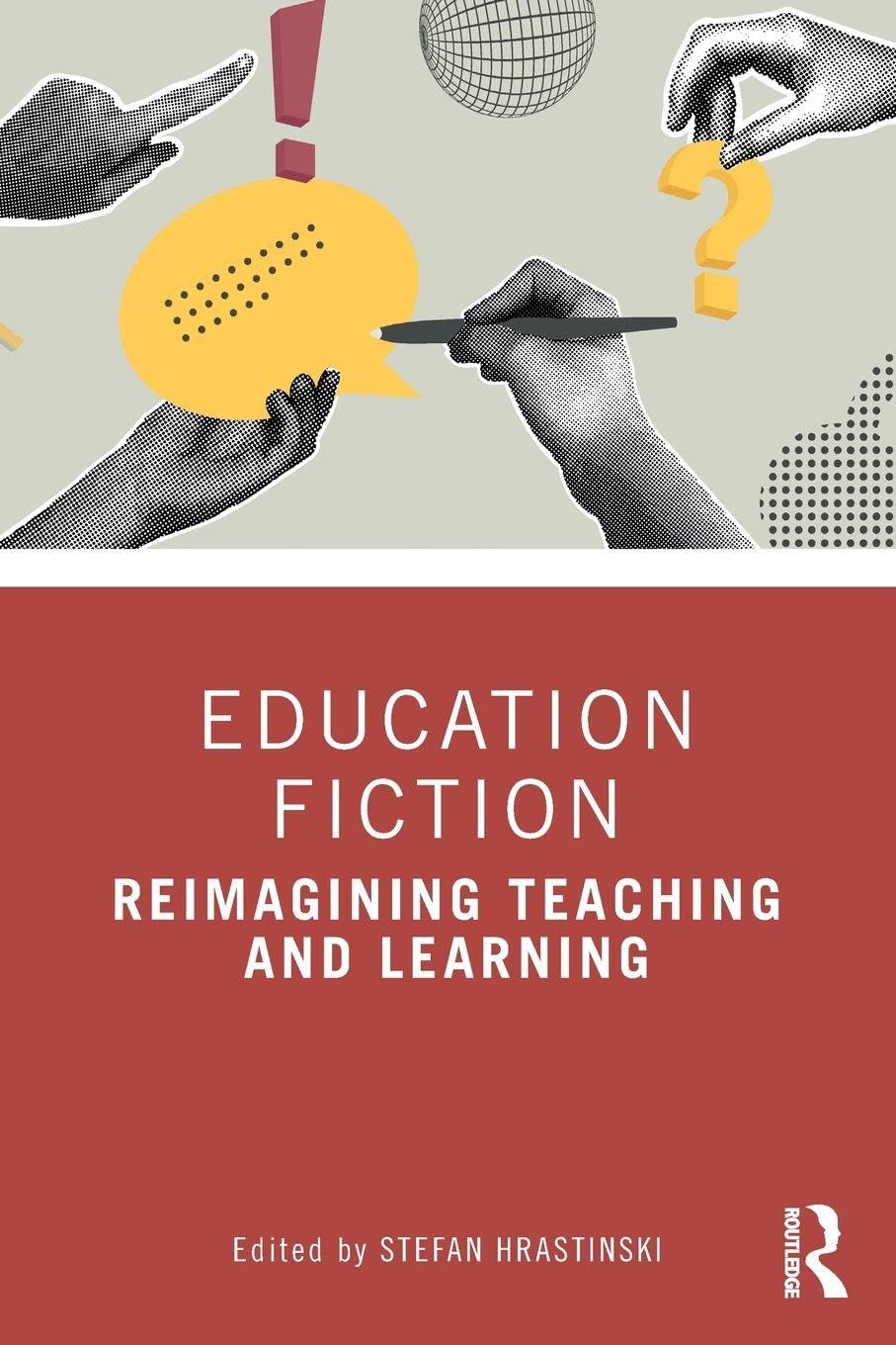 Cover of Education Fiction: Reimagining Teaching and Learning