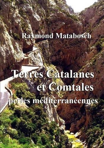 Cover of Terres Catalanes & Comtales, perles méditerranéennes. (French Edition)