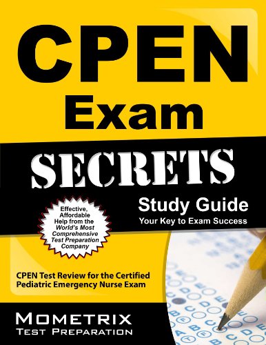 Cover of Cpen Exam Secrets Study Guide: Cpen Test Review for the Certified Pediatric Emergency Nurse Exam