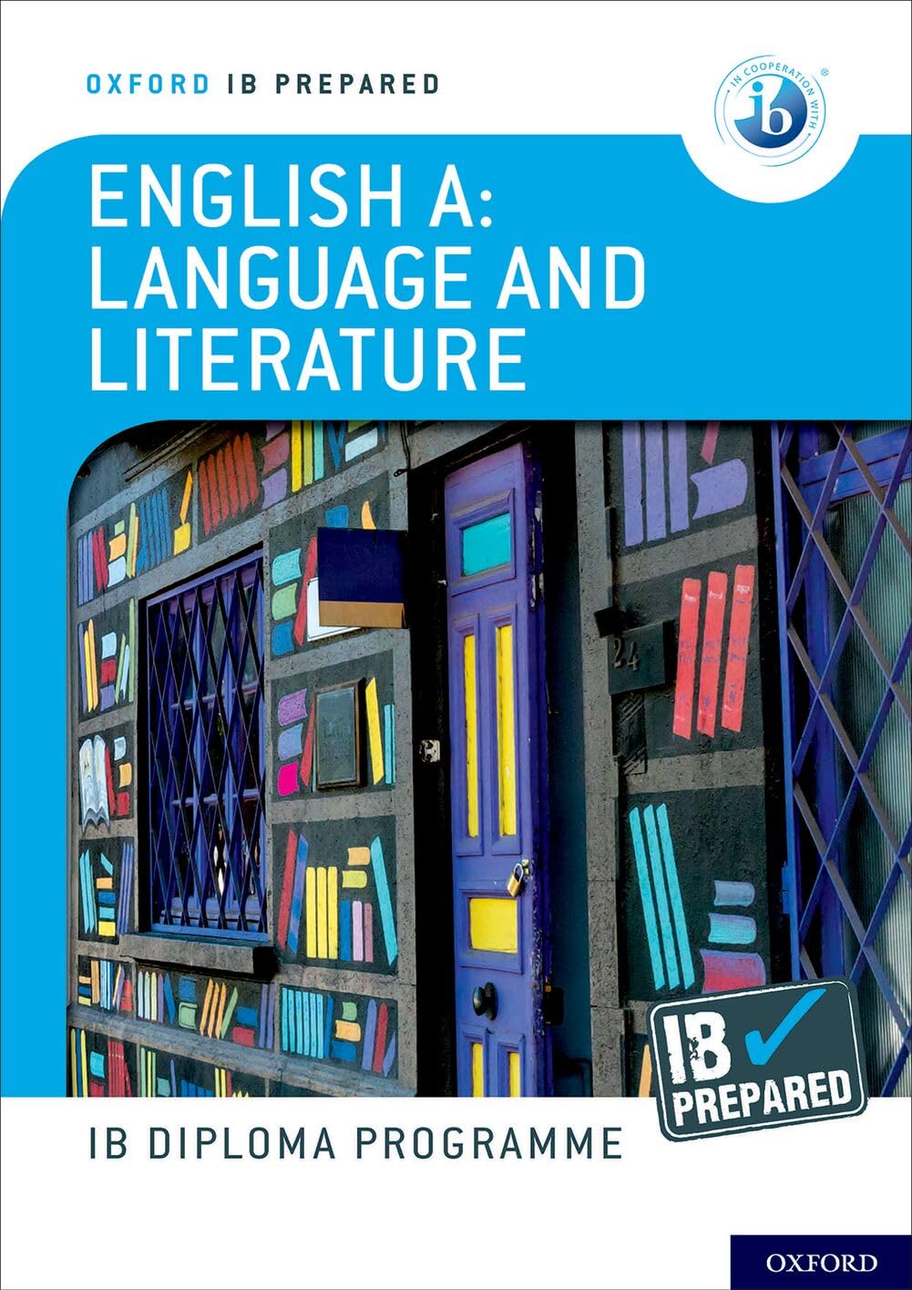Cover of Oxford IB Diploma Programme IB Prepared: English A Language and Literature