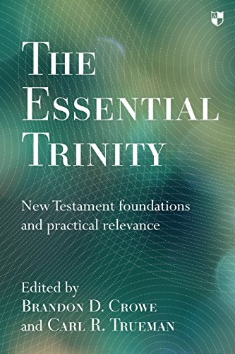 Cover of The Essential Trinity: New Testament Foundations And Practical Relevance