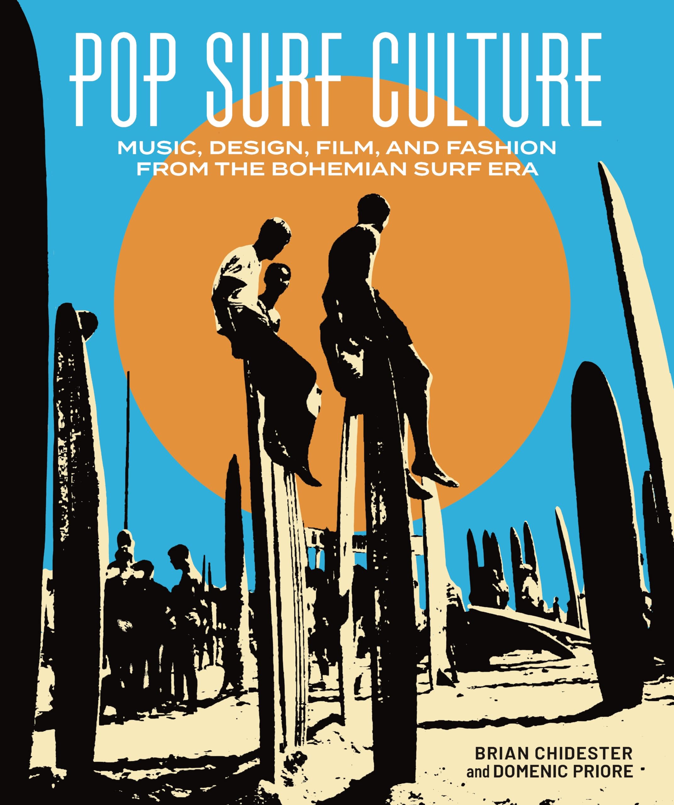 Cover of Pop Surf Culture: Music, Design, Film and Fashion from the Bohemian Surf Era