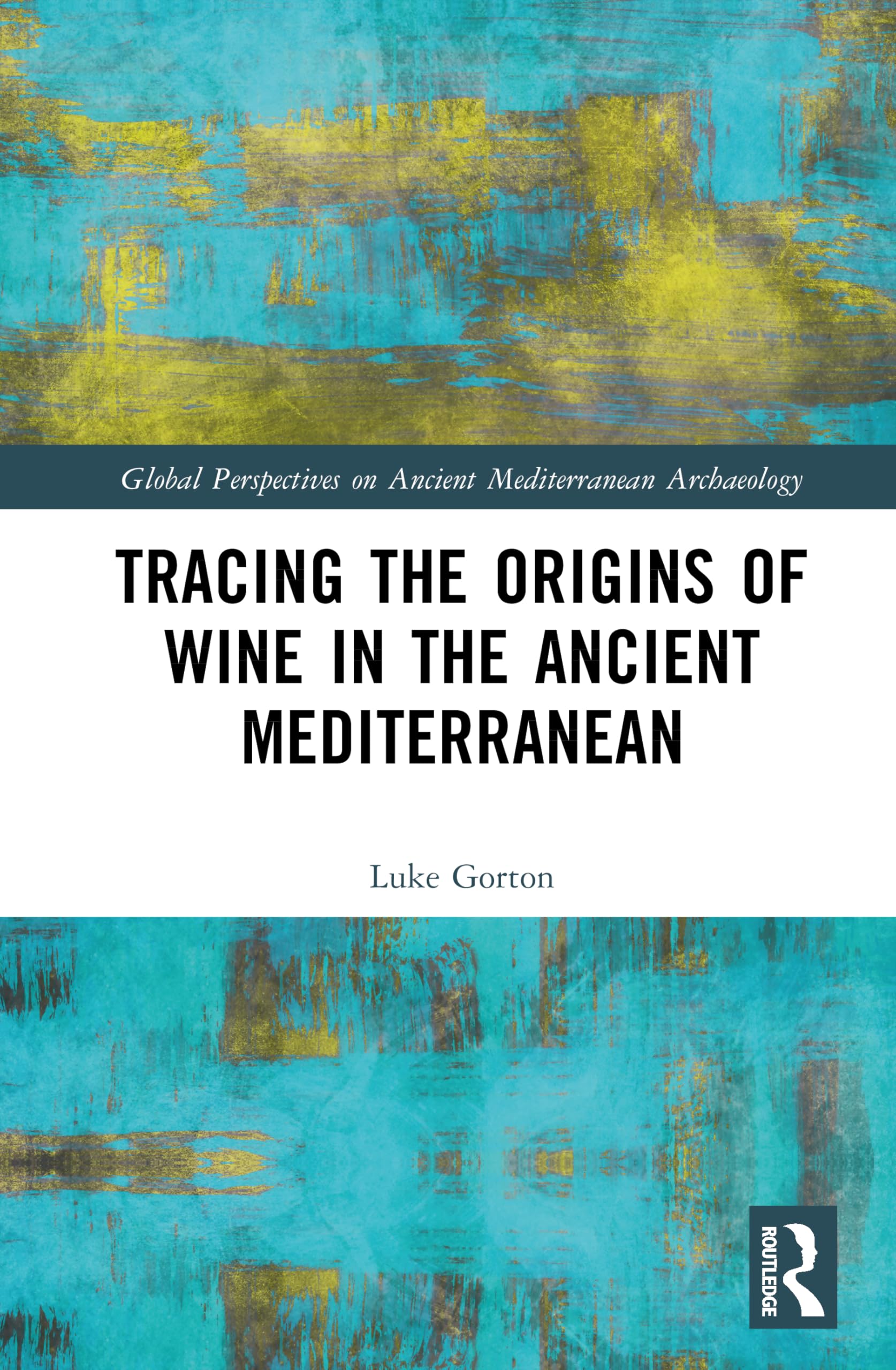 Cover of Tracing the Origins of Wine in the Ancient Mediterranean