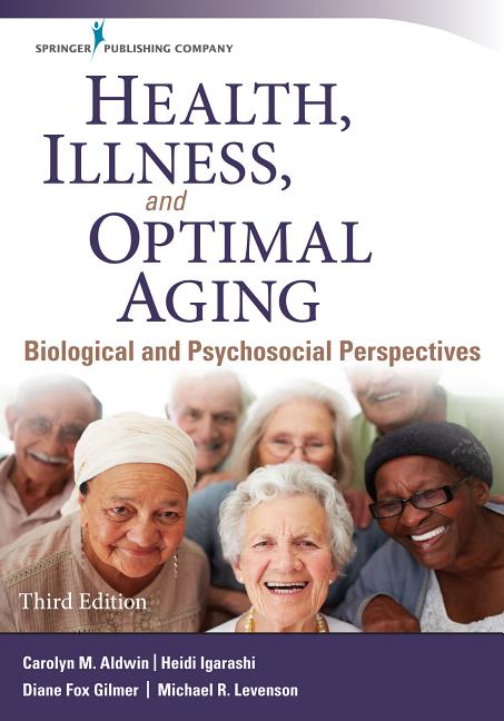 Cover of Health, Illness, and Optimal Aging: Biological and Psychosocial Perspectives