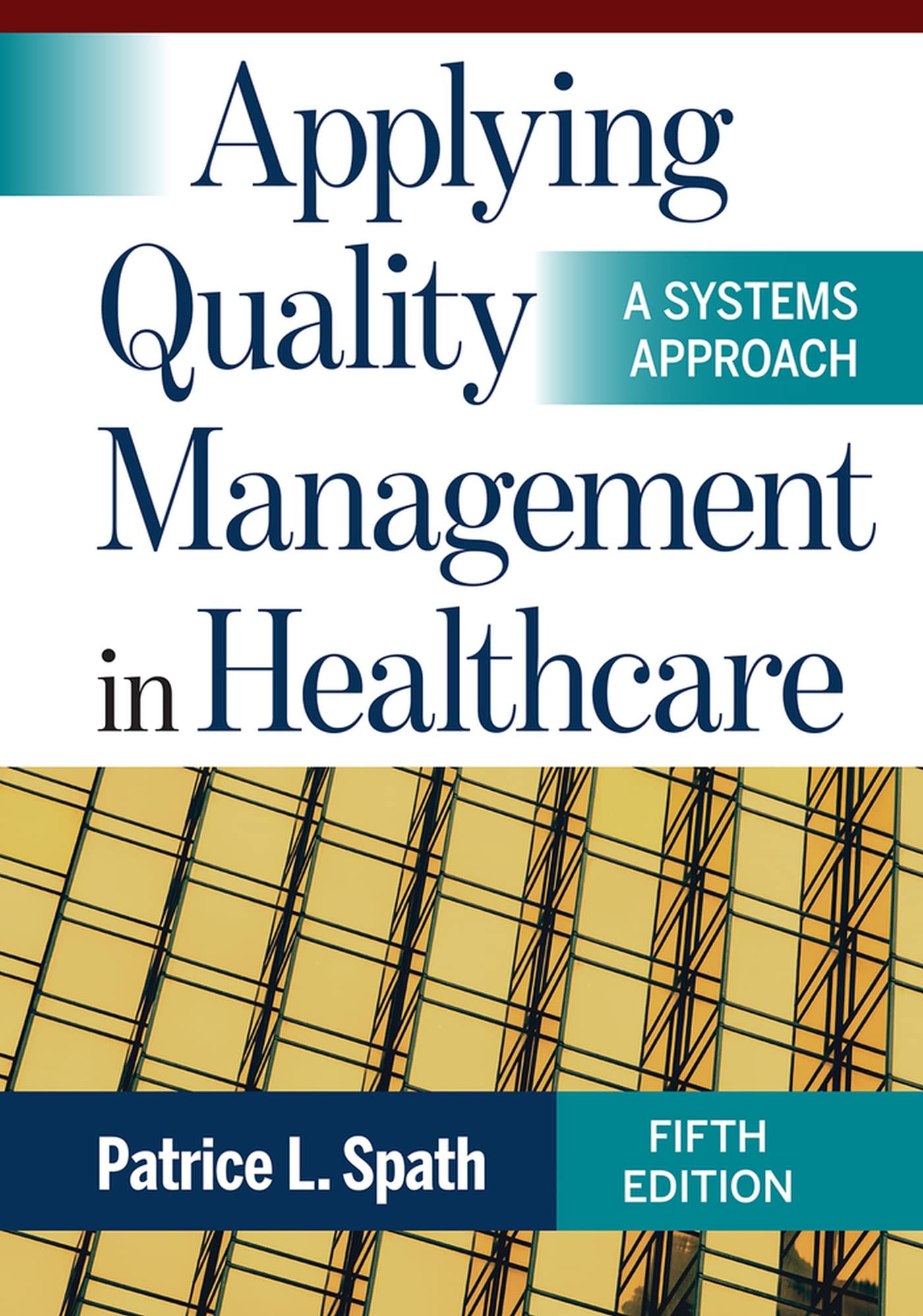 Cover of Applying Quality Management in Healthcare: A Systems Approach