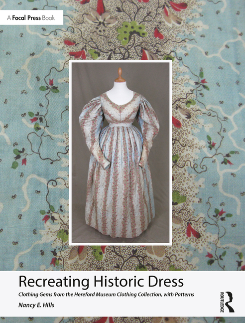 Cover of Recreating Historic Dress: Clothing Gems from the Hereford Museum Clothing Collection, with Patterns