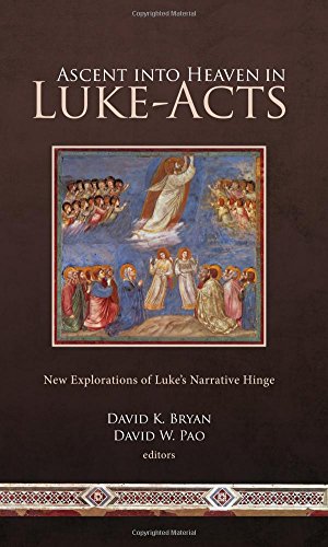 Cover of Ascent Into Heaven in Luke-Acts: New Explorations of Luke's Narrative Hinge