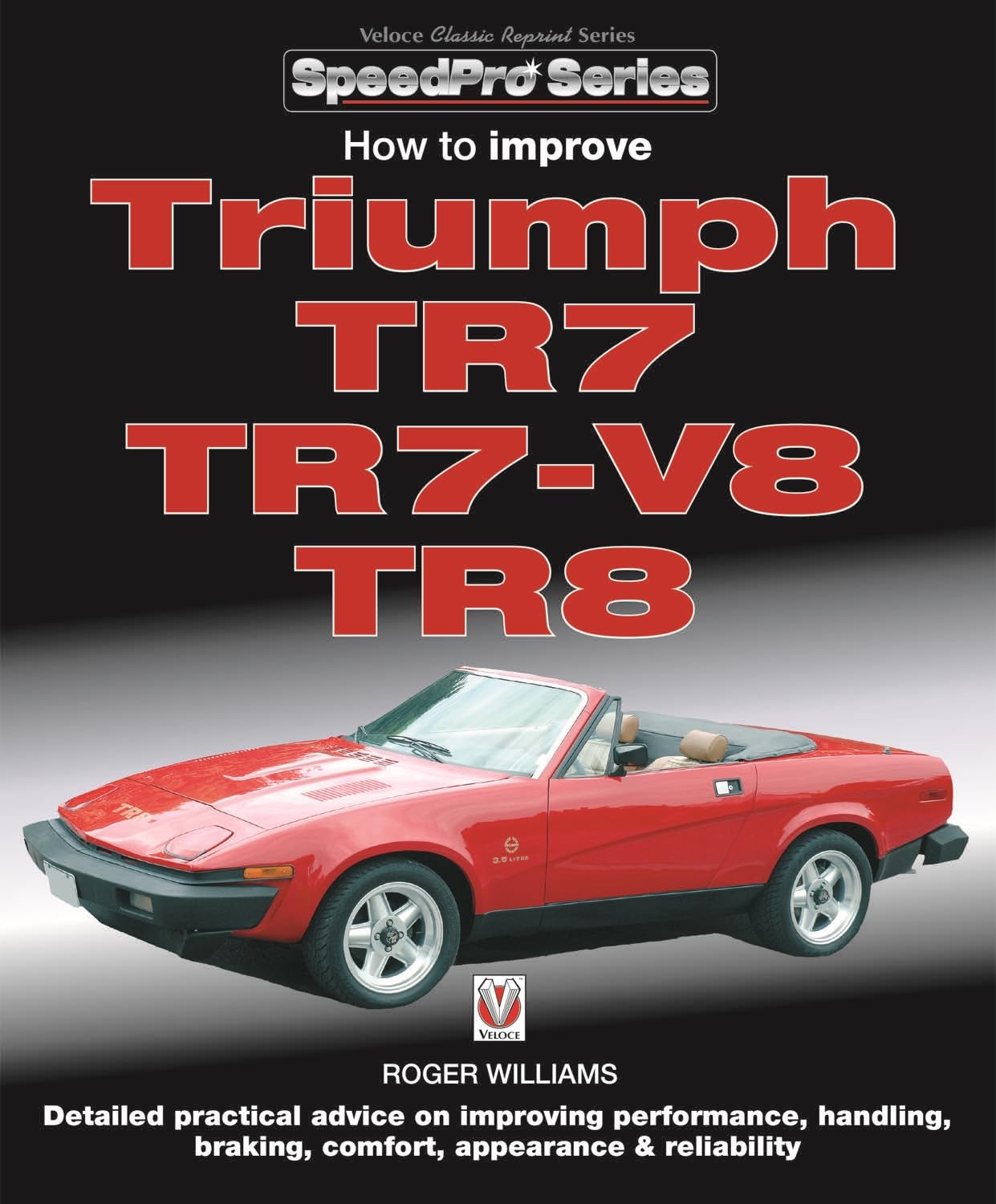 Cover of How to Improve Triumph TR7, TR7-V8 & TR8 (SpeedPro)