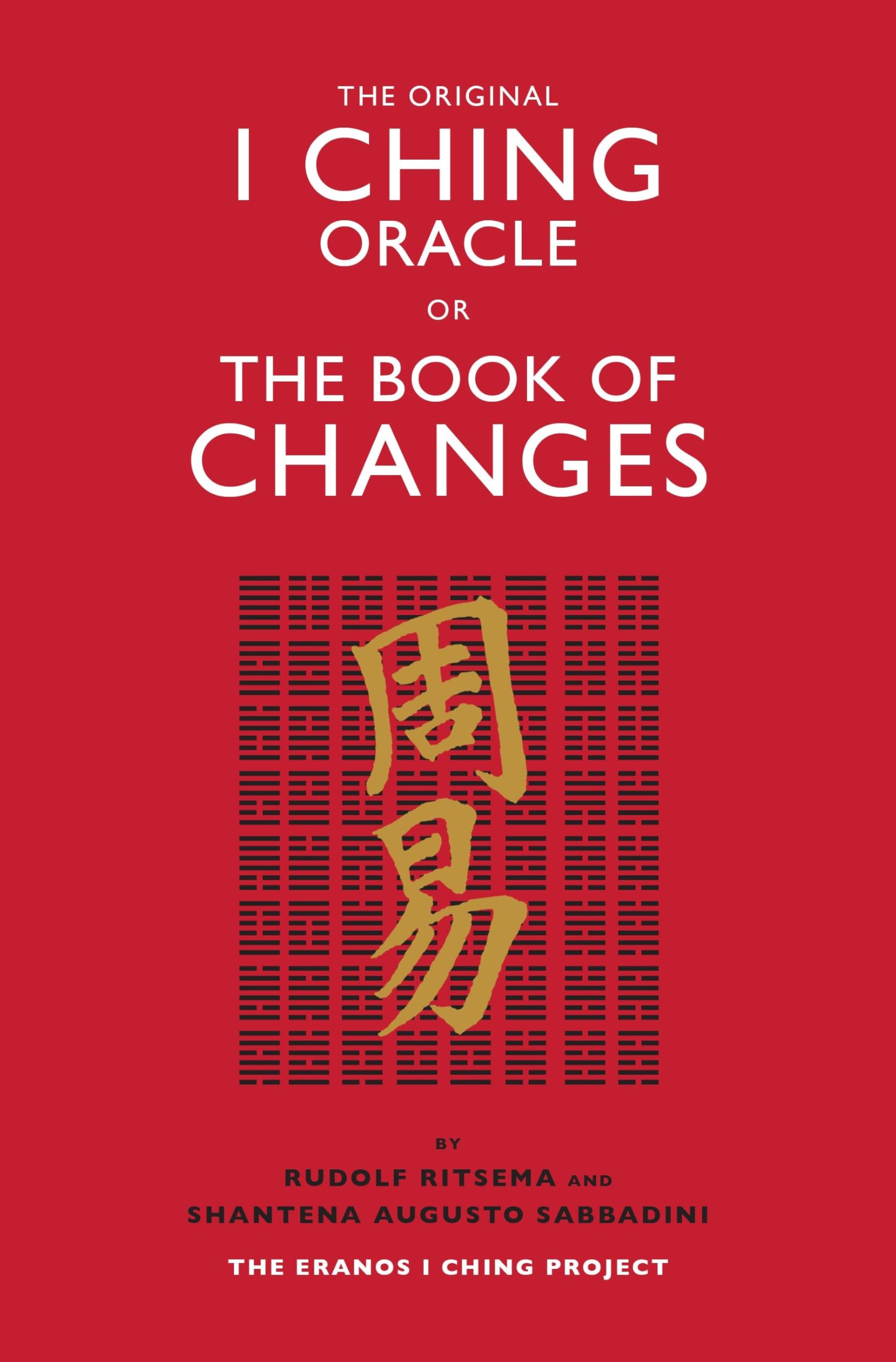 Cover of The Original I Ching Oracle or the Book of Changes: The Eranos I Ching Project