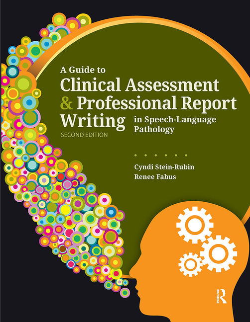 Cover of A Guide to Clinical Assessment and Professional Report Writing in Speech-Language Pathology