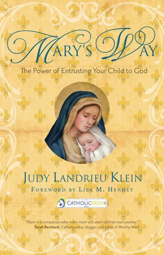 Cover of Mary's Way: The Power of Entrusting Your Child to God