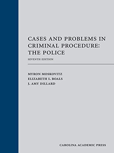 Cover of Cases and Problems in Criminal Procedure: The Police, Seventh Edition