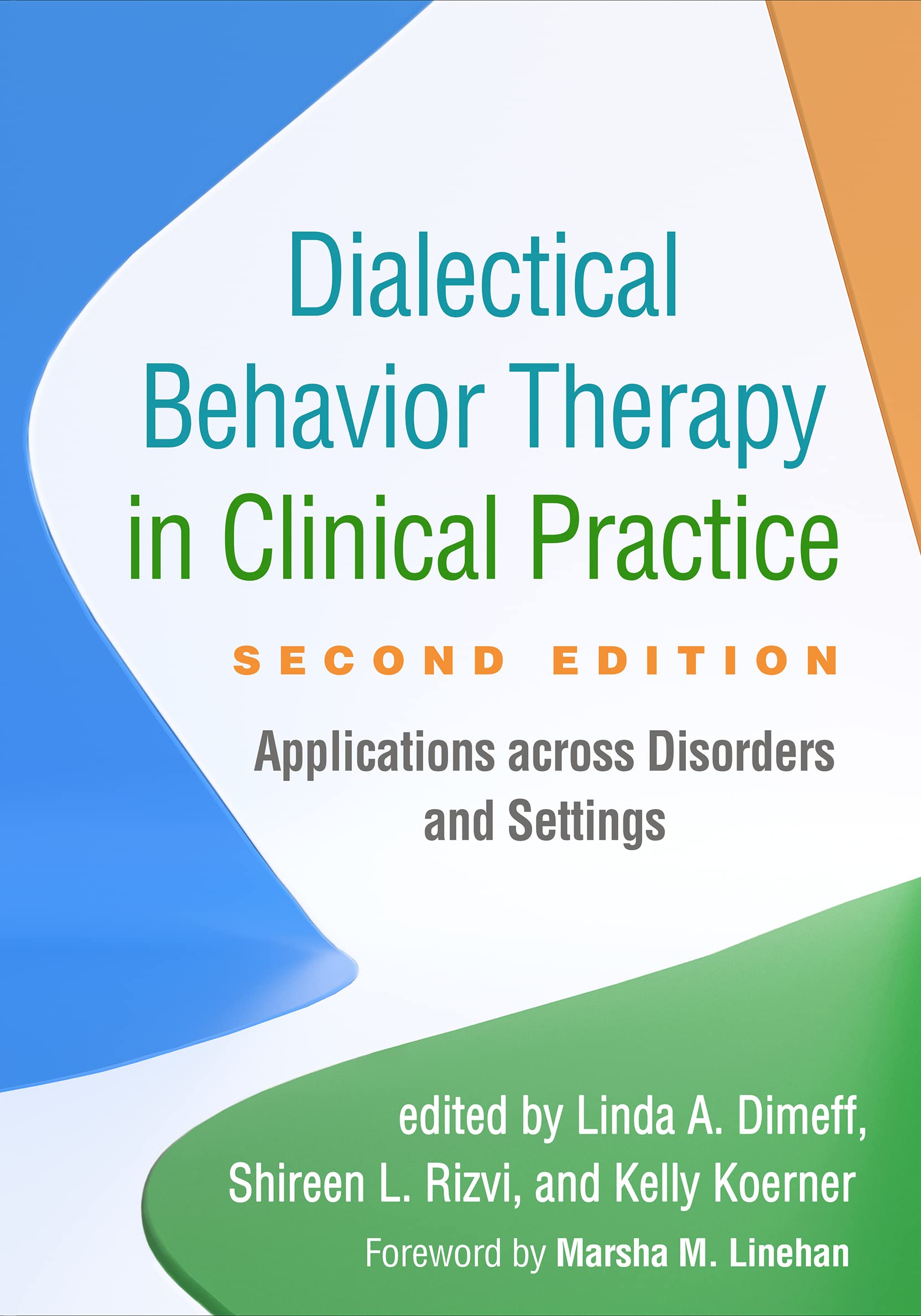 Cover of Dialectical Behavior Therapy in Clinical Practice: Applications across Disorders and Settings