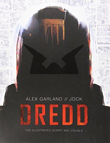 Cover of Dredd: The Illustrated Script and Visuals