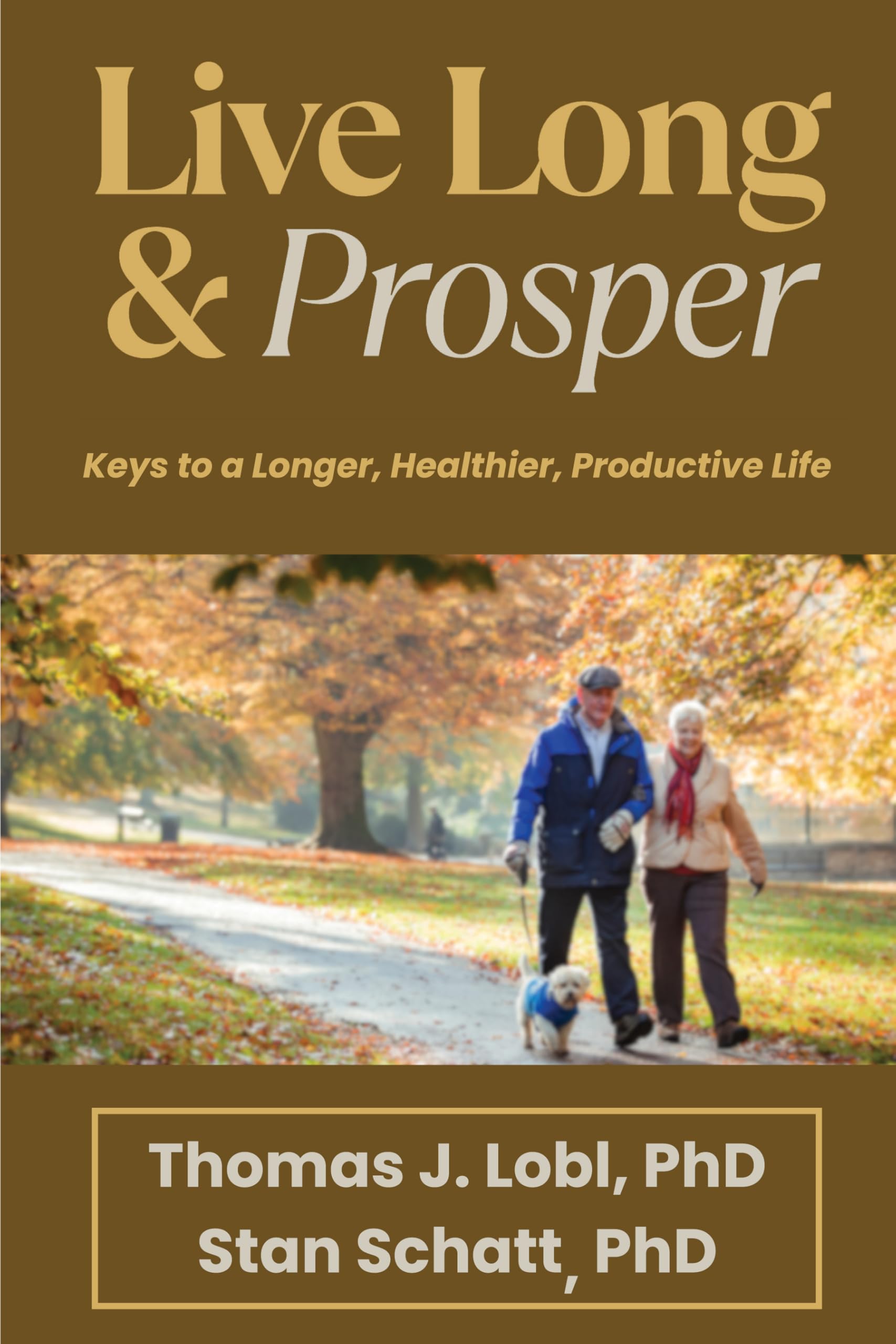 Cover of Live Long & Prosper: Keys to a Longer, Healthier, Productive Life