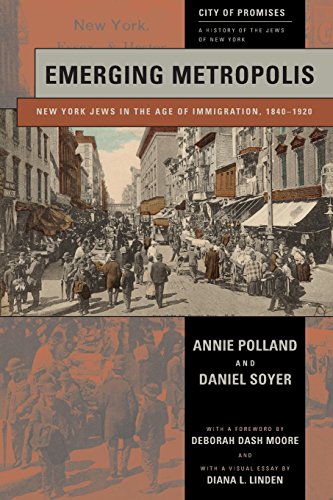 Cover of Emerging Metropolis: New York Jews in the Age of Immigration, 1840-1920 (City of Promises)