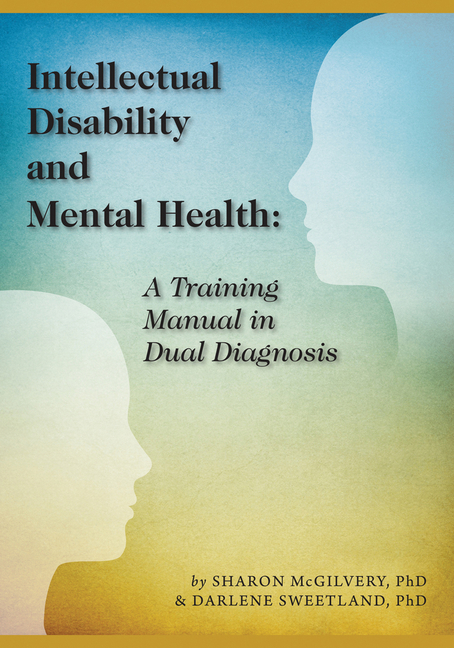 Cover of Intellectual Disability and Mental Health: A Training Manual in Dual Diagnosis