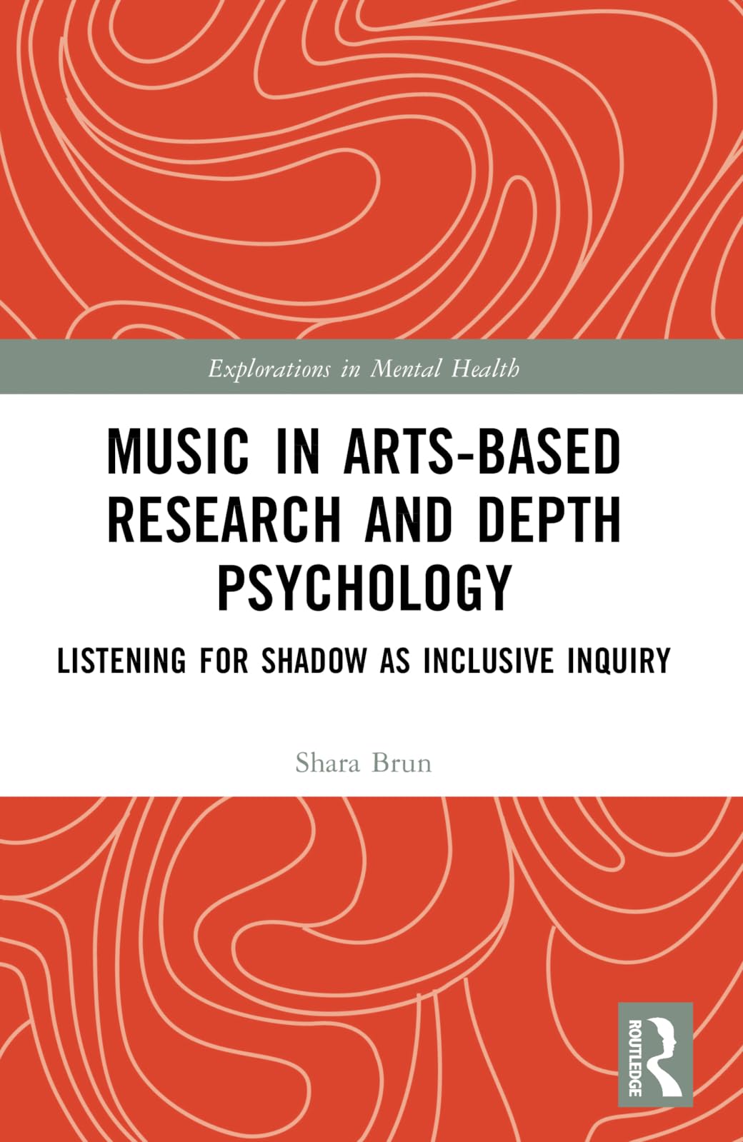 Cover of Music in Arts-Based Research and Depth Psychology: Listening for Shadow as Inclusive Inquiry
