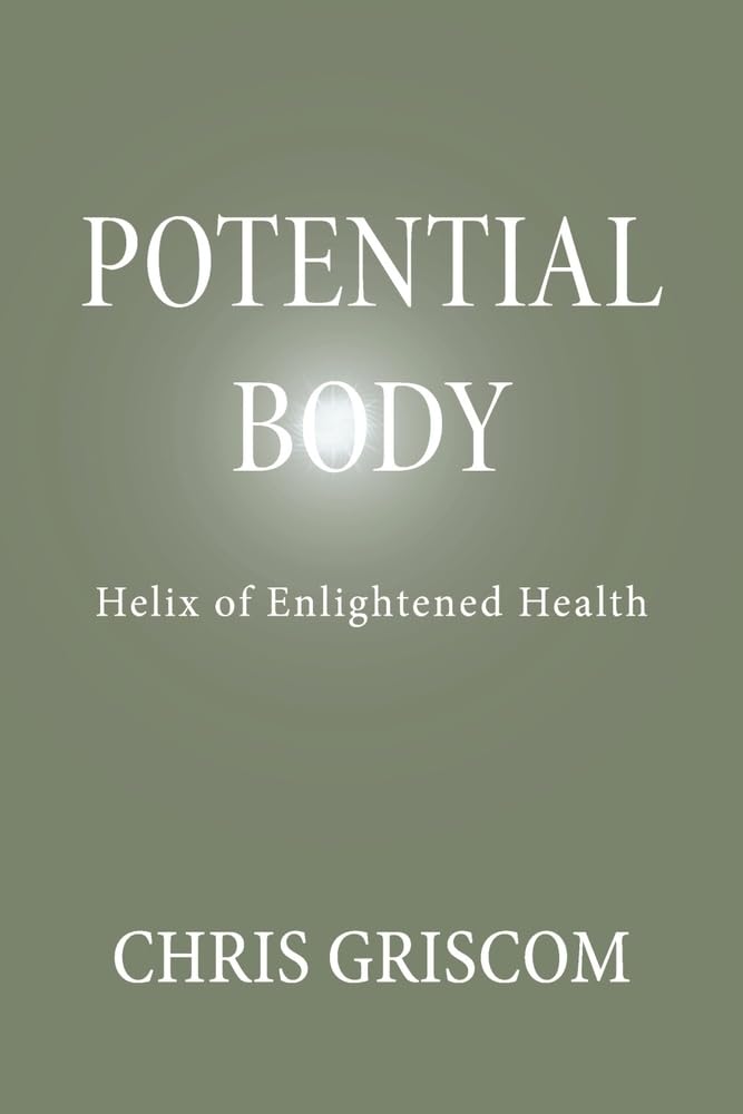 Cover of Potential Body: Helix of Enlightened Health