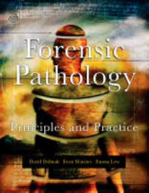 Cover of Forensic Pathology: Principles and Practice