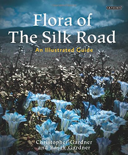 Cover of Flora of the Silk Road: An Illustrated Guide
