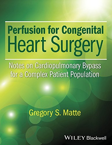 Cover of Perfusion for Congenital Heart Surgery: Notes on Cardiopulmonary Bypass for a Complex Patient Population