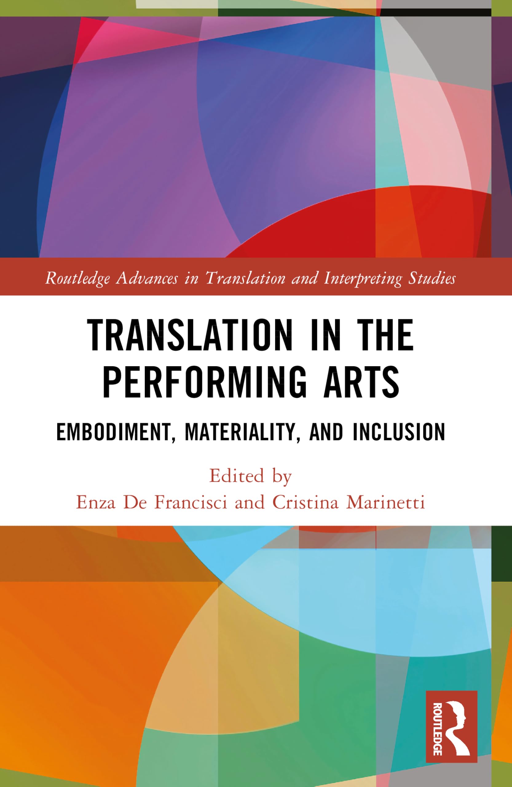 Cover of Translation in the Performing Arts (Routledge Advances in Translation and Interpreting Studies)