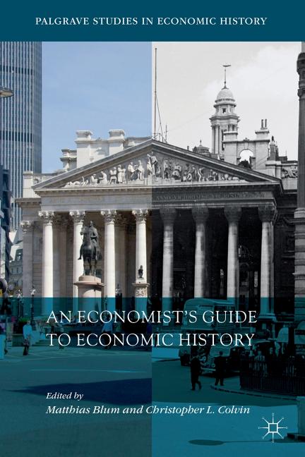 Cover of An Economist's Guide to Economic History (2018)