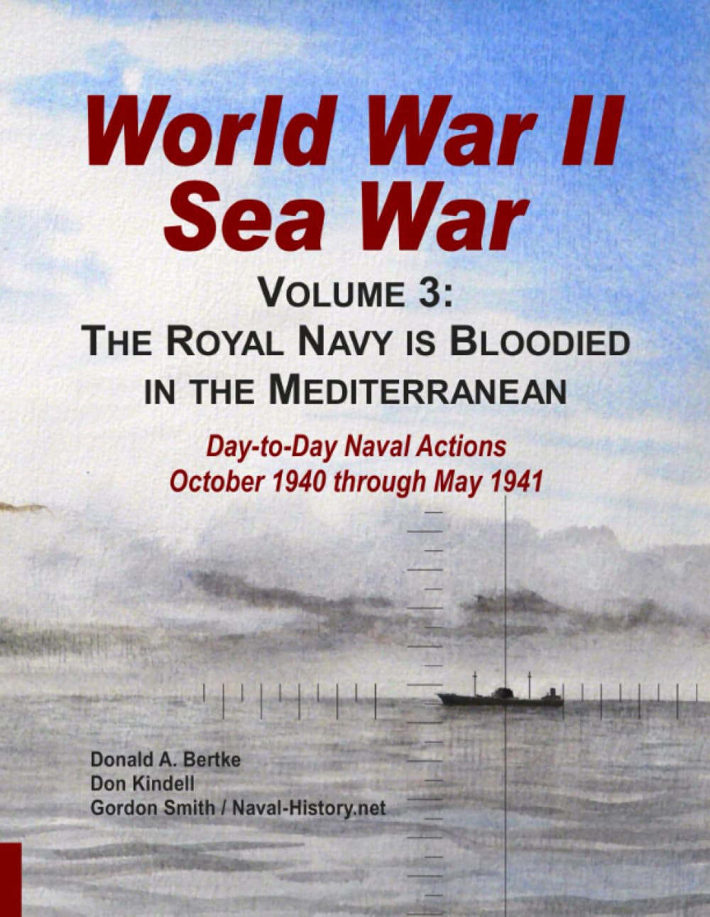 Cover of World War II Sea War, Volume 3: The Royal Navy is Bloodied in the Mediterranean