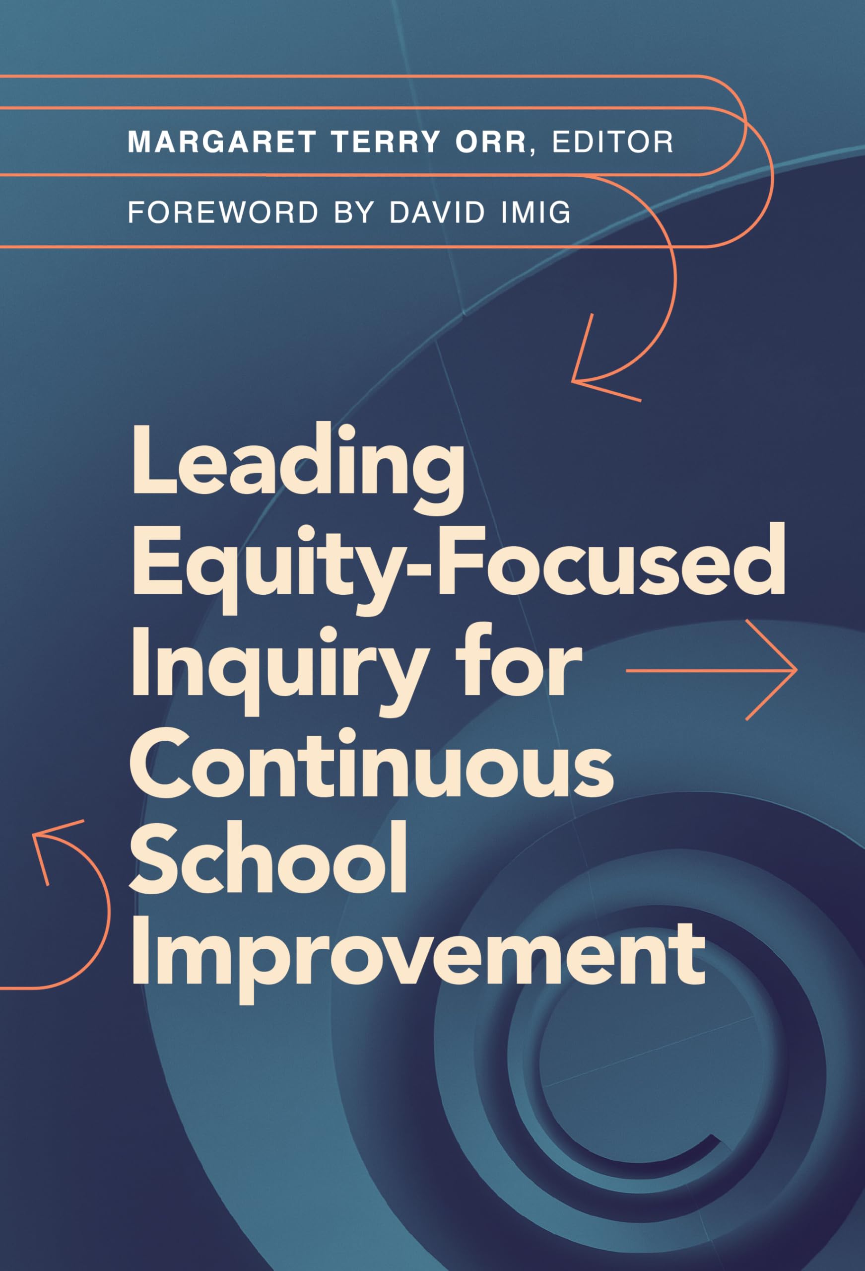 Cover of Leading Equity-Focused Inquiry for Continuous School Improvement