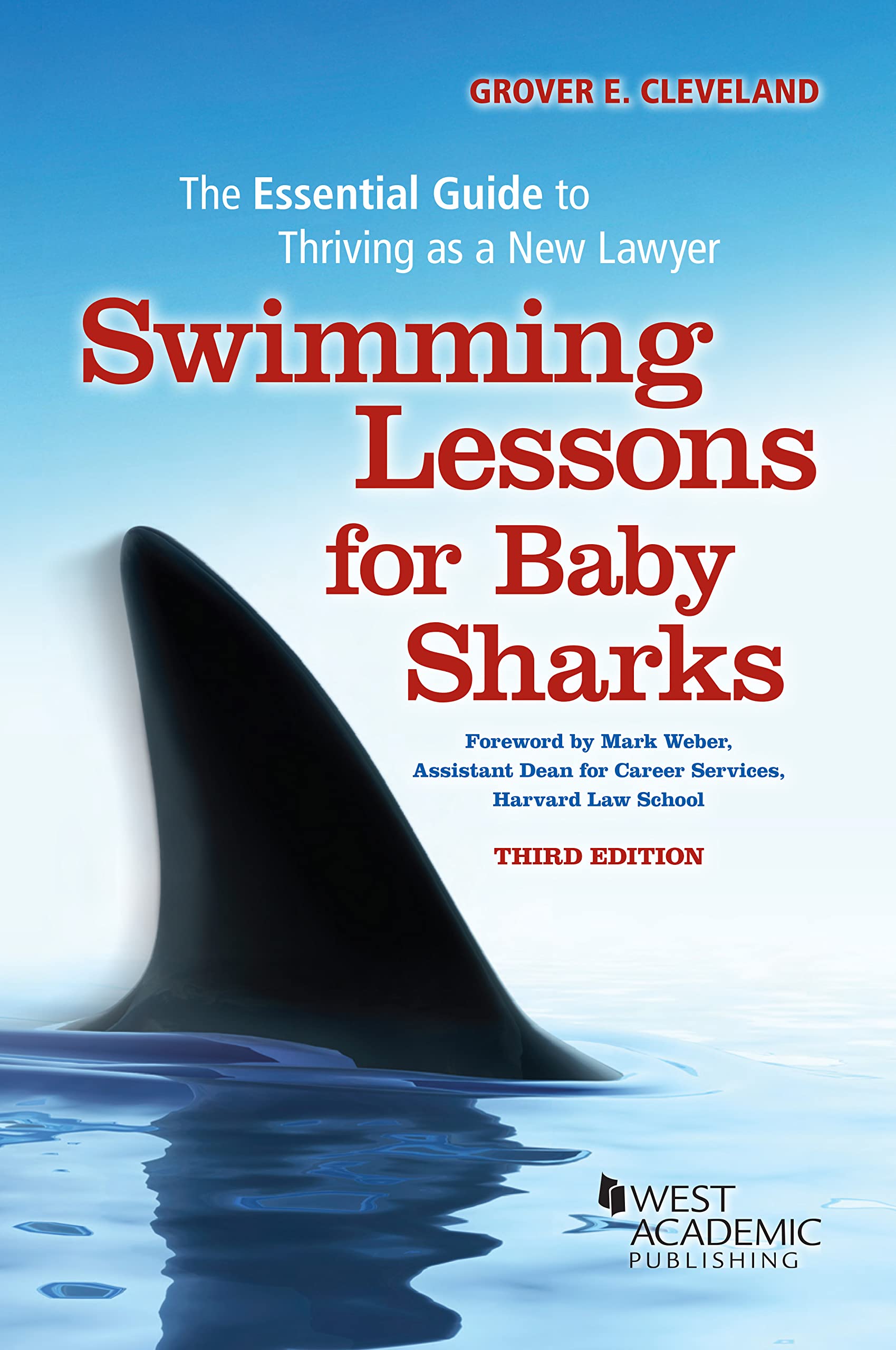 Cover of Swimming Lessons for Baby Sharks: The Essential Guide to Thriving as a New Lawyer (Academic and Career Success Series)