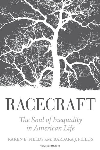 Cover of Racecraft: The Soul of Inequality in American Life