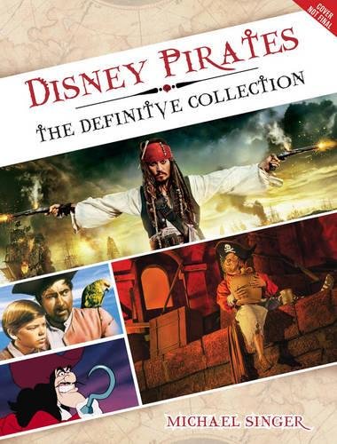 Cover of Disney Pirates: The Definitive Collector’s Anthology: Ninety years of pirates in Disney feature films, television shows, and parks. (Disney Editions Deluxe)