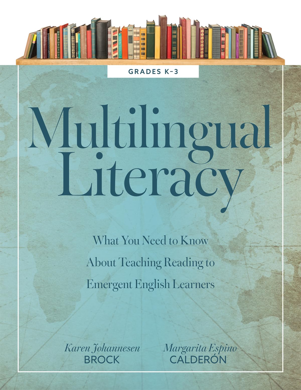 Cover of Multilingual Literacy, Grades K–3: What You Need to Know About Teaching Reading to Emergent English Learners (Evidence-based reading strategies for multilingual learners)