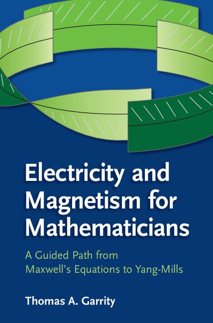 Cover of Electricity and Magnetism for Mathematicians: A Guided Path from Maxwell's Equations to Yang-Mills