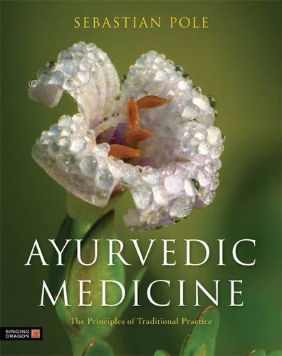 Cover of Ayurvedic Medicine: The Principles of Traditional Practice