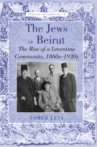 Cover of The Jews of Beirut: The Rise of a Levantine Community, 1860s-1930s (Studies in Judaism)