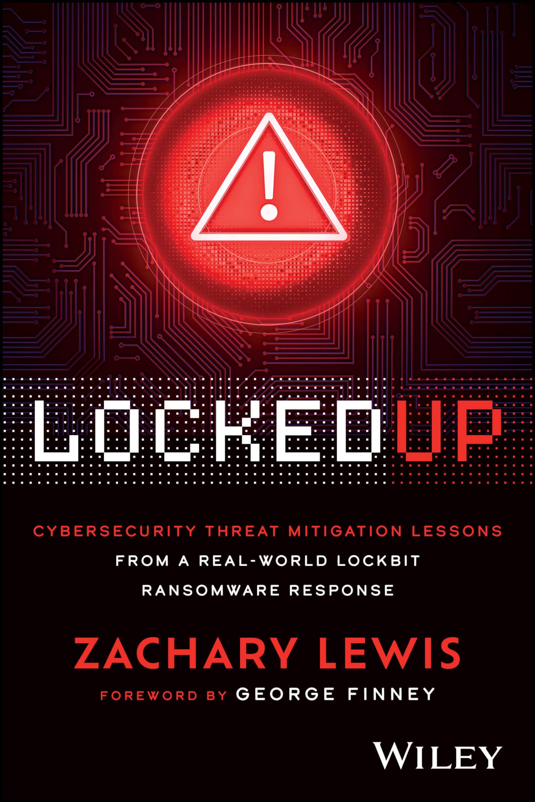 Cover of Locked Up: Cybersecurity Threat Mitigation Lessons from A Real-World LockBit Ransomware Response