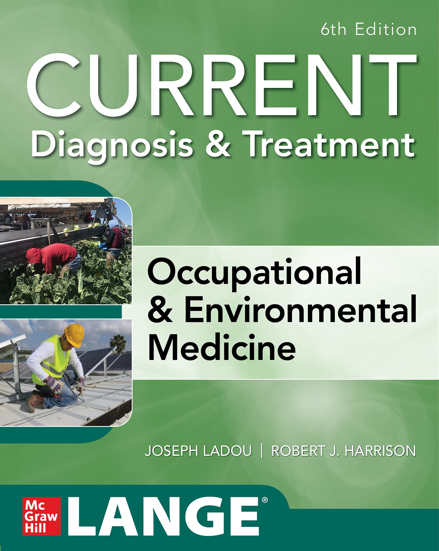 Cover of CURRENT Diagnosis & Treatment Occupational & Environmental Medicine, Sixth Edition (Current Occupational and Environmental Medicine)