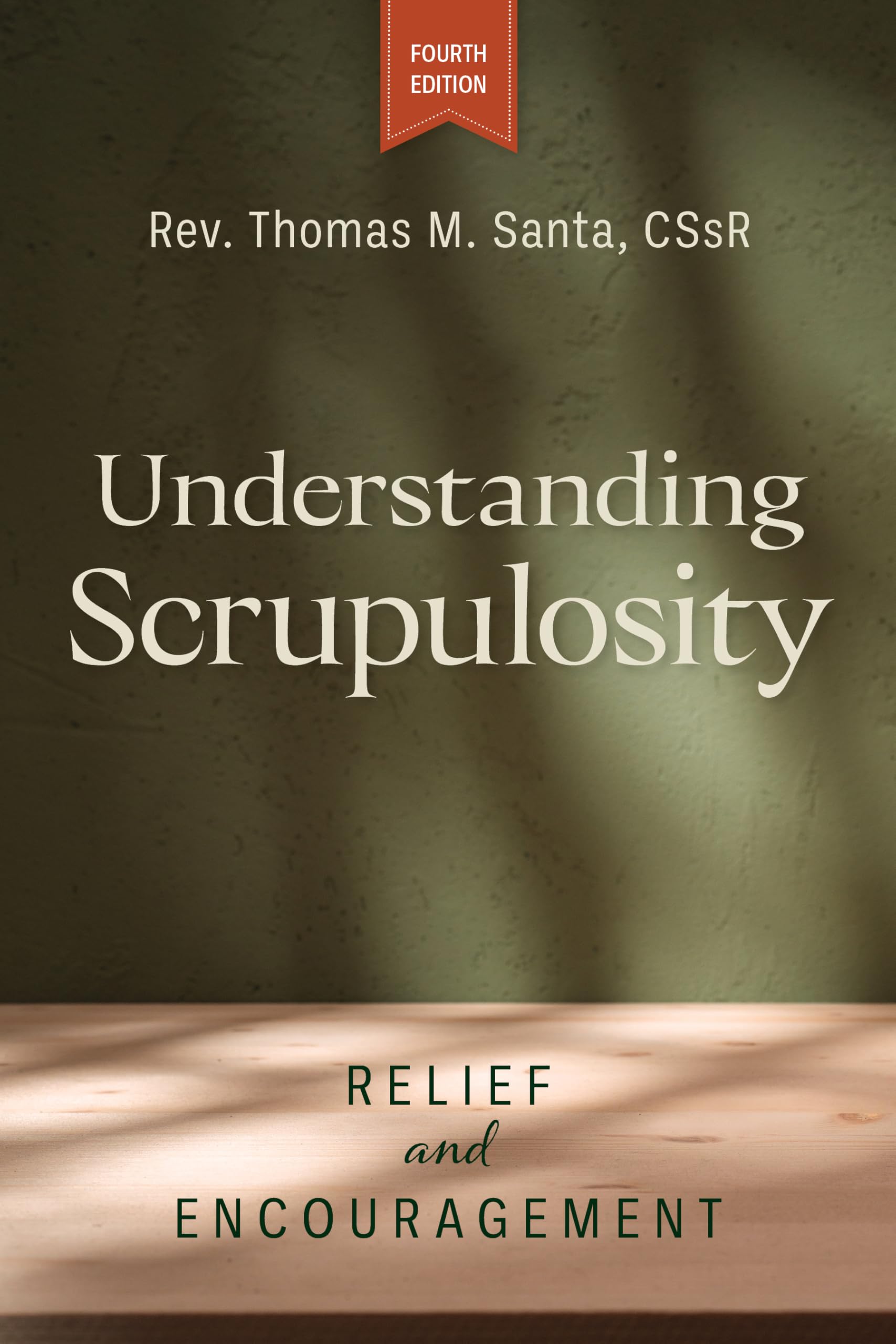 Cover of Understanding Scrupulosity, 4th edition: Relief and Encouragement