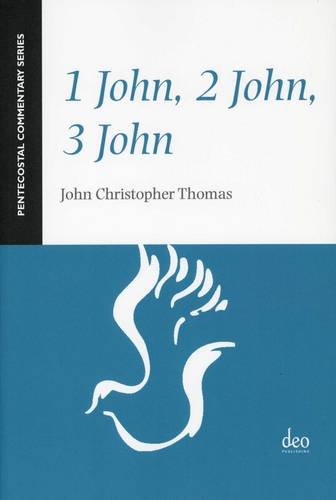 Cover of 1 John, 2 John, 3 John: A Pentecostal Commentary