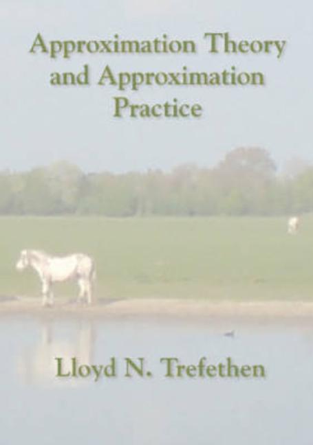 Cover of Approximation Theory and Approximation Practice