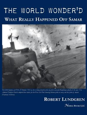 Cover of The World Wonder'd: What Really Happened Off Samar