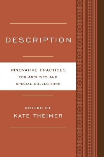 Cover of Description: Innovative Practices for Archives and Special Collections