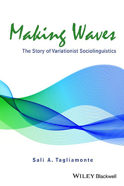 Cover of Making Waves: The Story of Variationist Sociolinguistics