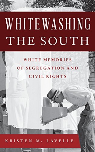 Cover of Whitewashing the South: White Memories of Segregation and Civil Rights (Perspectives on a Multiracial America)
